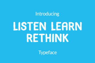Listen Learn Rethink: A Typeface for Mental Health